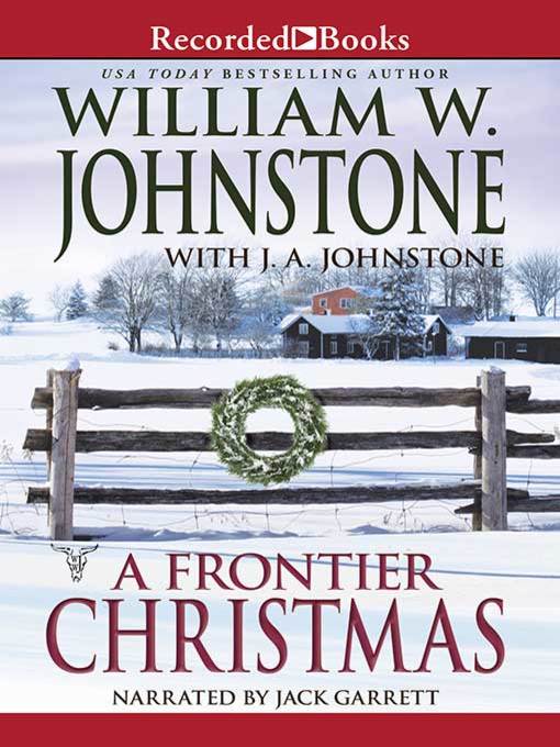 Title details for A Frontier Christmas by William W. Johnstone - Available